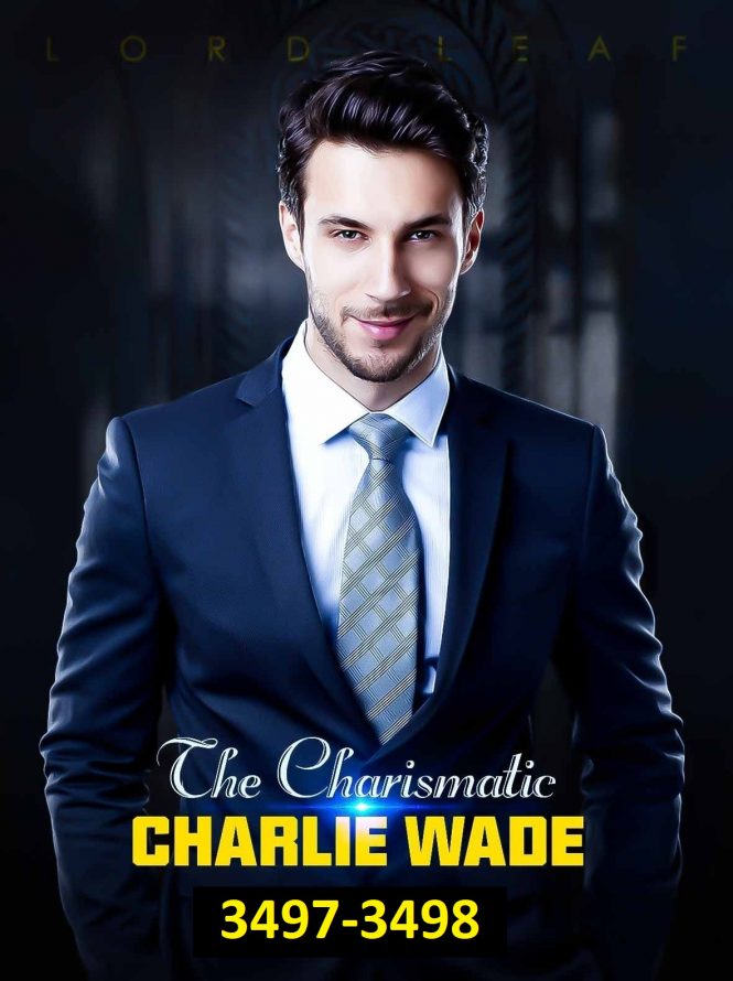 Baca Novel Charlie Wade 3497-3498 Free
