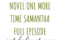 Novel One More Time Samantha Full Episode Free